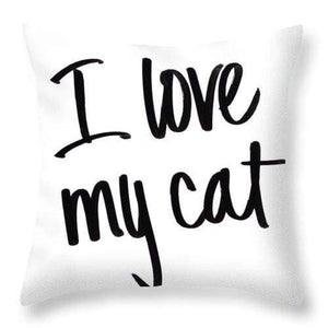 I Love My Cat Throw Pillow